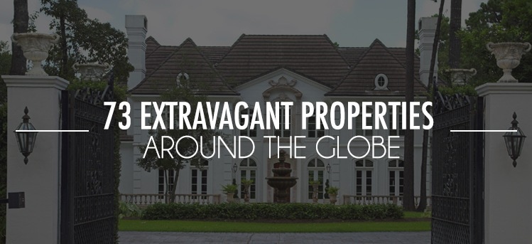73 Extravagant Properties Around The Globe